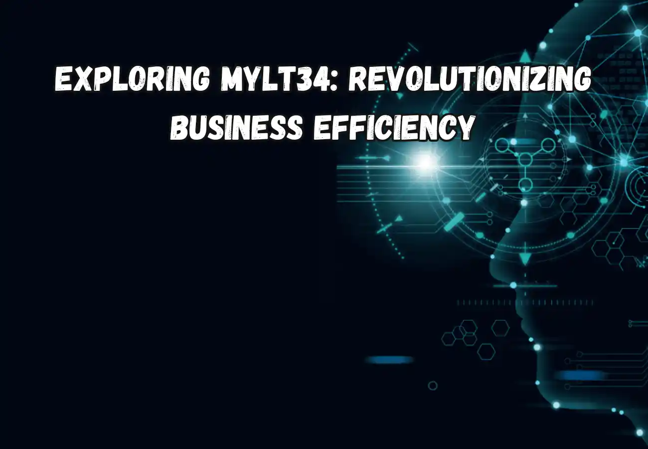 Exploring MYLT34: Revolutionizing Business Efficiency